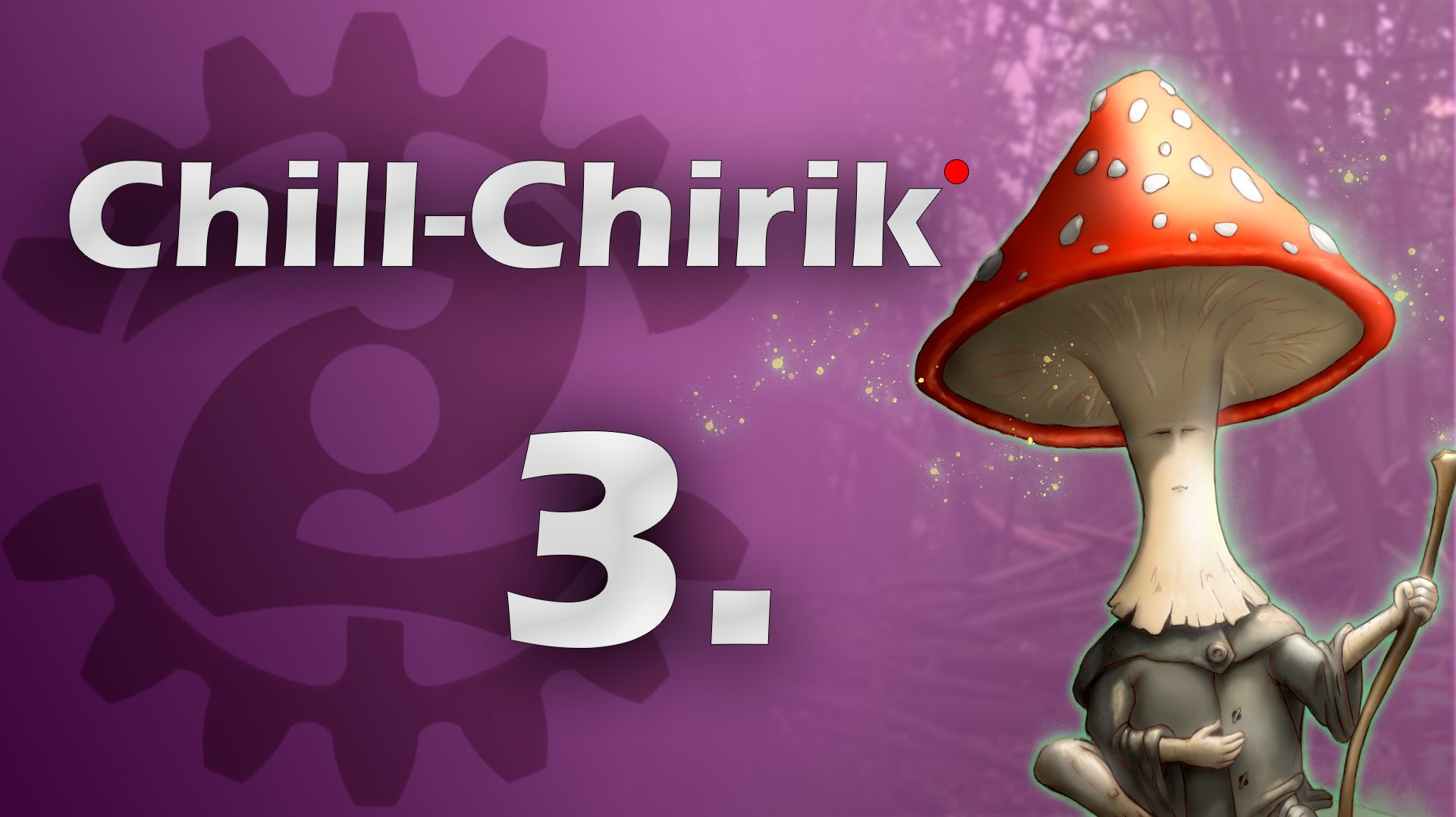 Chill-Chirik 3 (Лесной рассказчик Гриб)