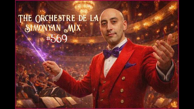 The Orchestre de la Simonyan Mix #569