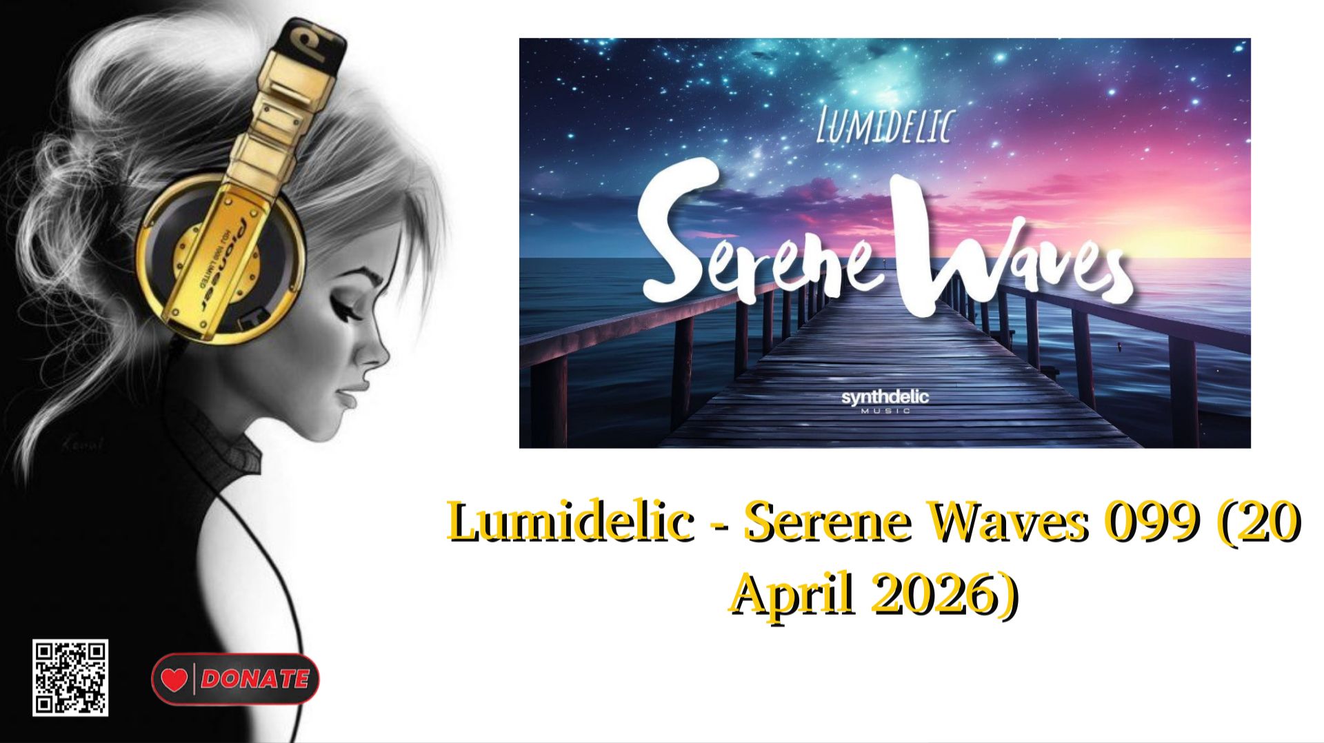 Lumidelic - Serene Waves 099 (20 April 2026)