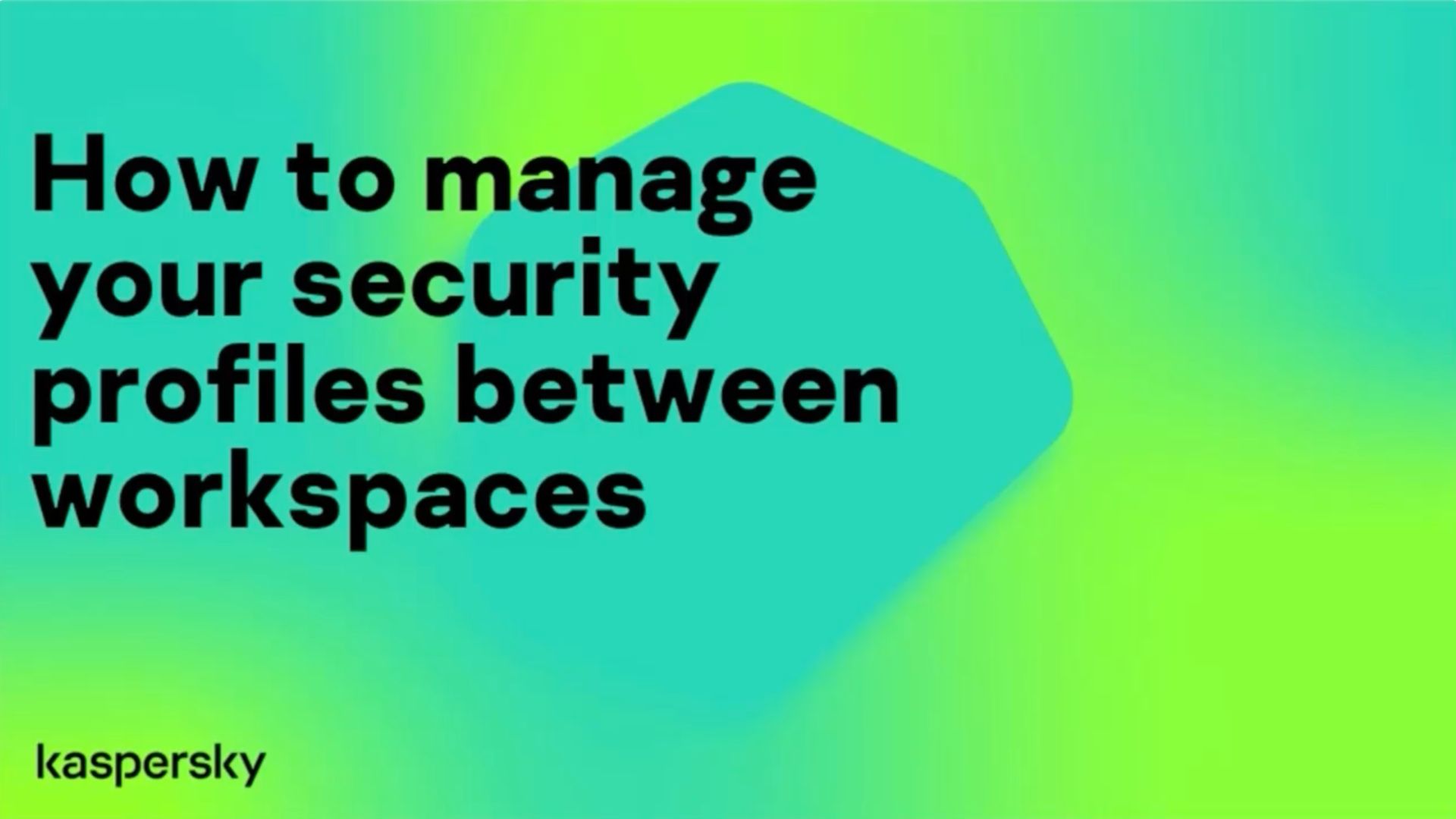 KES Cloud: How To Manage Your Security Profiles Between Workspaces?