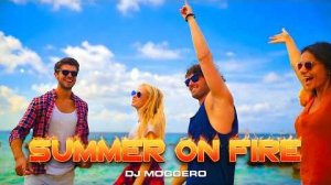 Summer on Fire    DJ Moggero   Reggae Summer Vibes Hit 2026   Official Music Video