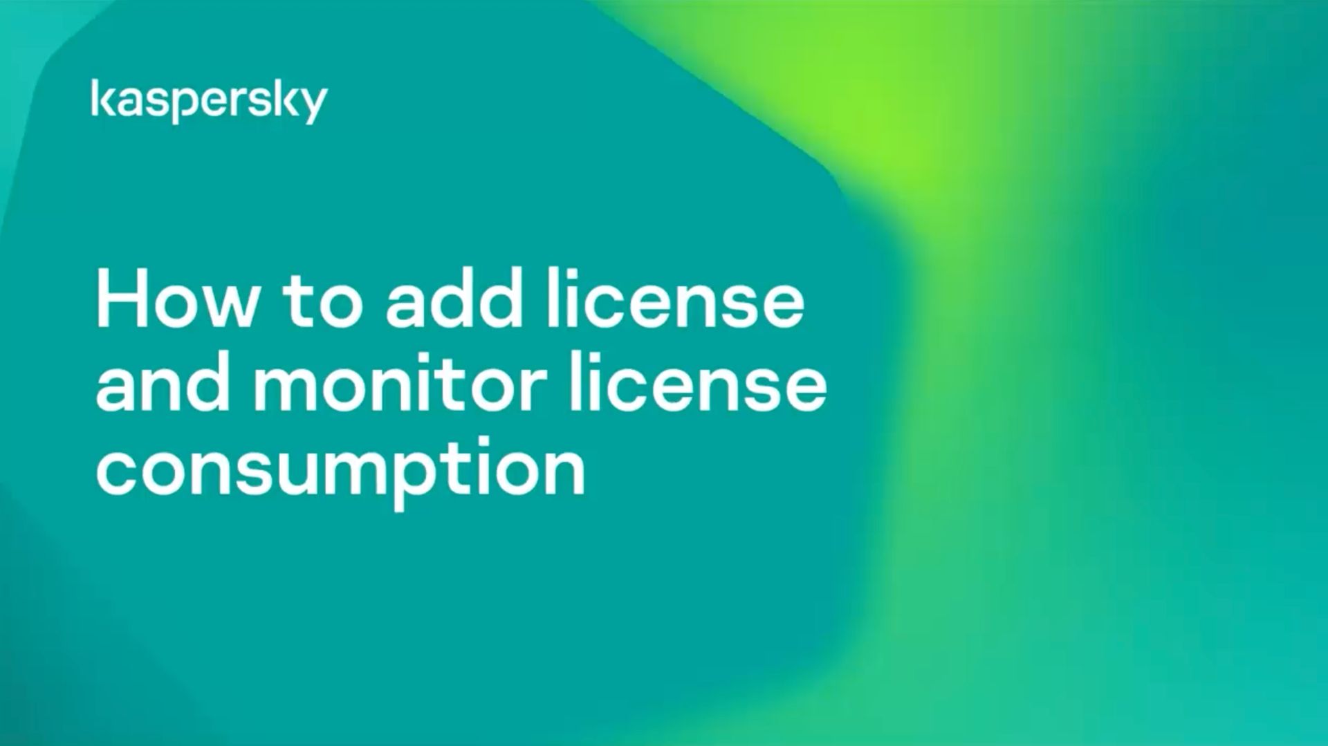 How To Add License And Monitor License Consumption In Kaspersky Endpoint Security Cloud