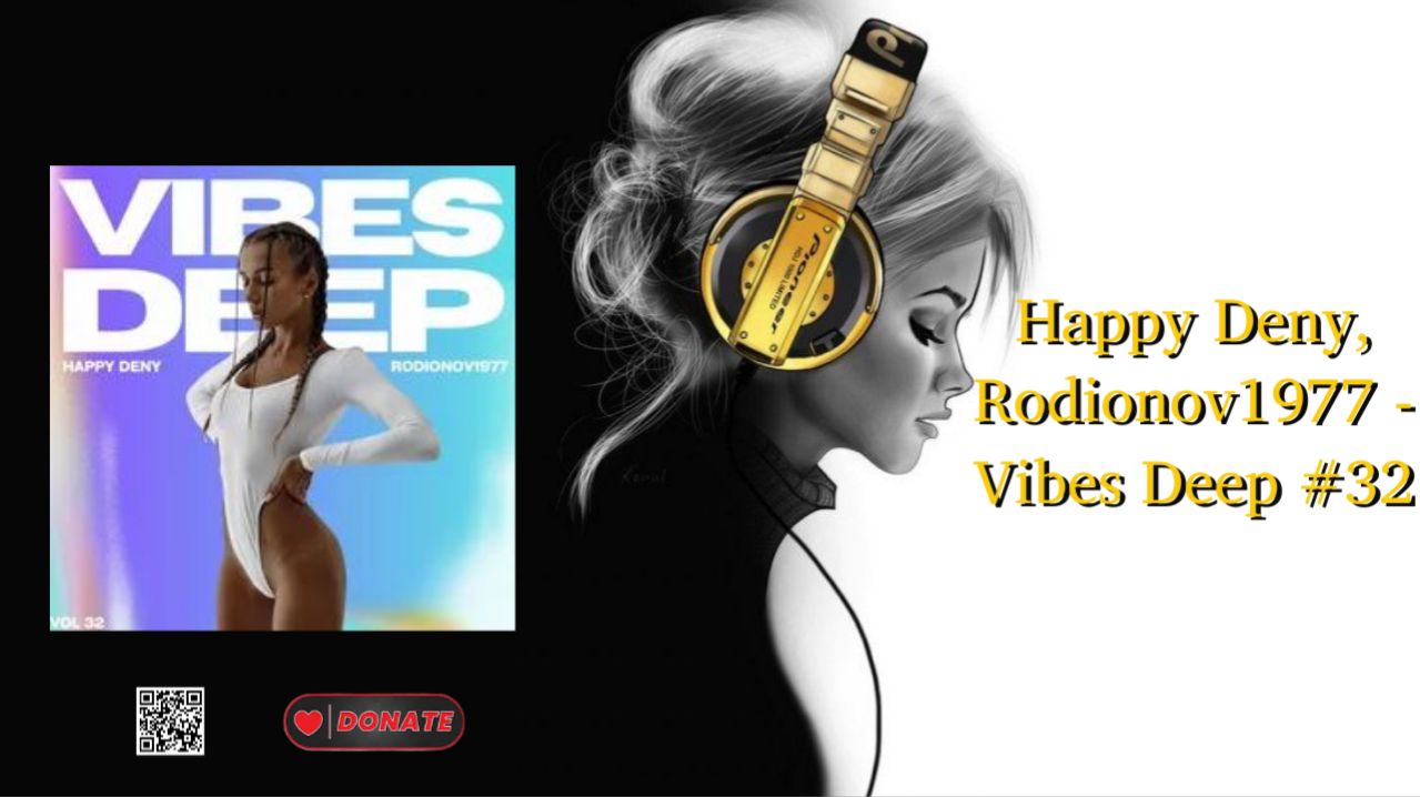 Happy Deny, Rodionov1977 - Vibes Deep #32