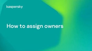 How to assign device owner in Kaspersky Endpoint Security Cloud