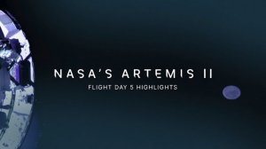 Основные моменты 5-го дня полета миссии «Артемида-II»
