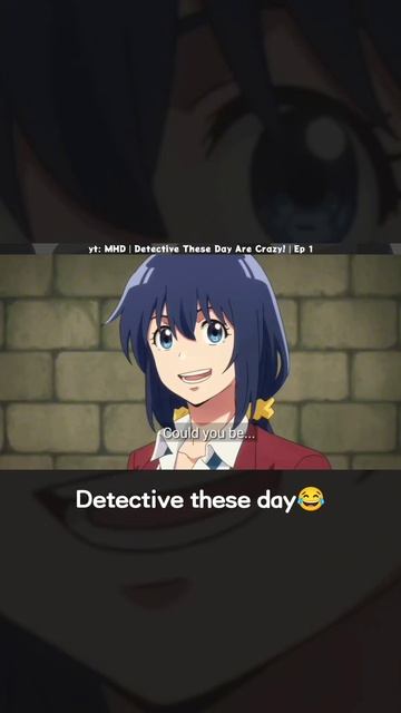 『mattan』#DetectivesTheseDaysAreCrazy #аниме
