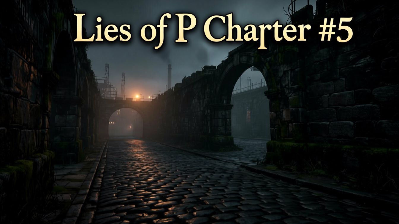 ДОРОГА НА ФАБРИКУ ВЕНИНЬИ | Lies of P #5