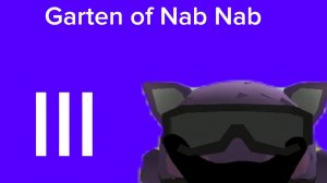 Garten of Nab Nab lll Teaser trailer