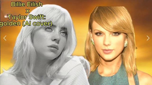 Billie Eilish X Taylor Swift: Golden (AI Cover) (чит опис,важно!!!!!)