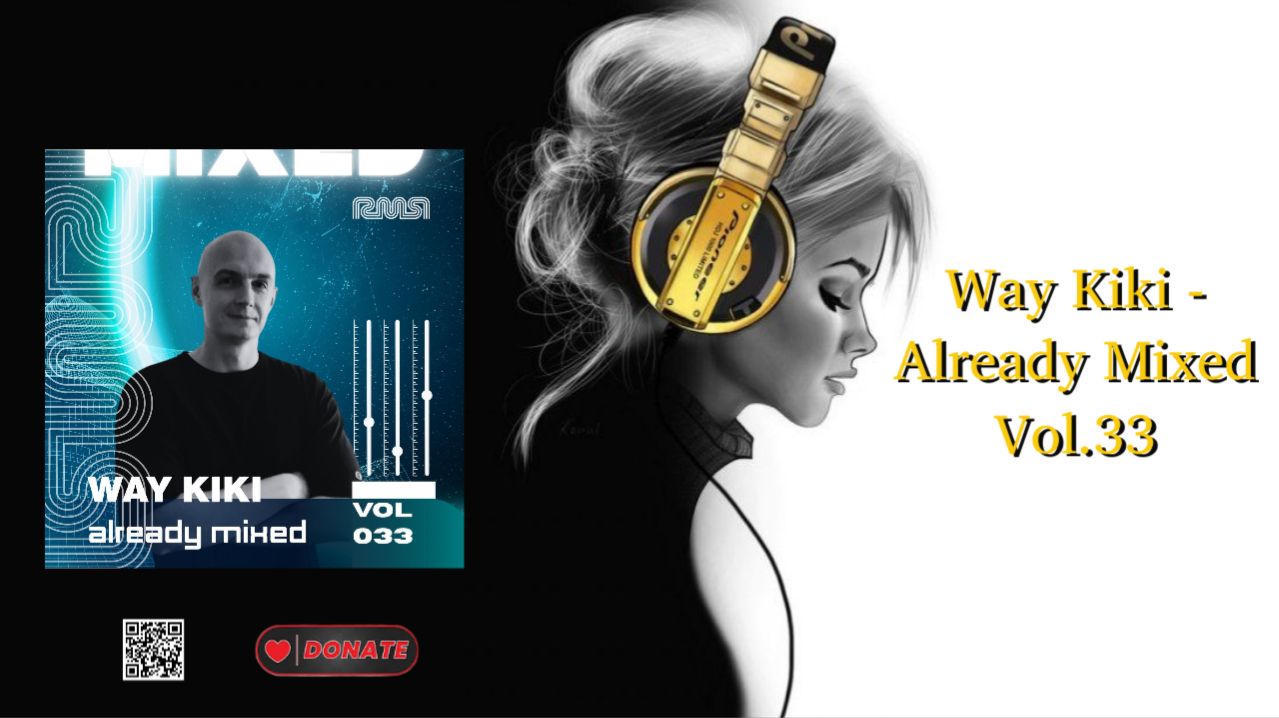 Way Kiki - Already Mixed Vol.33