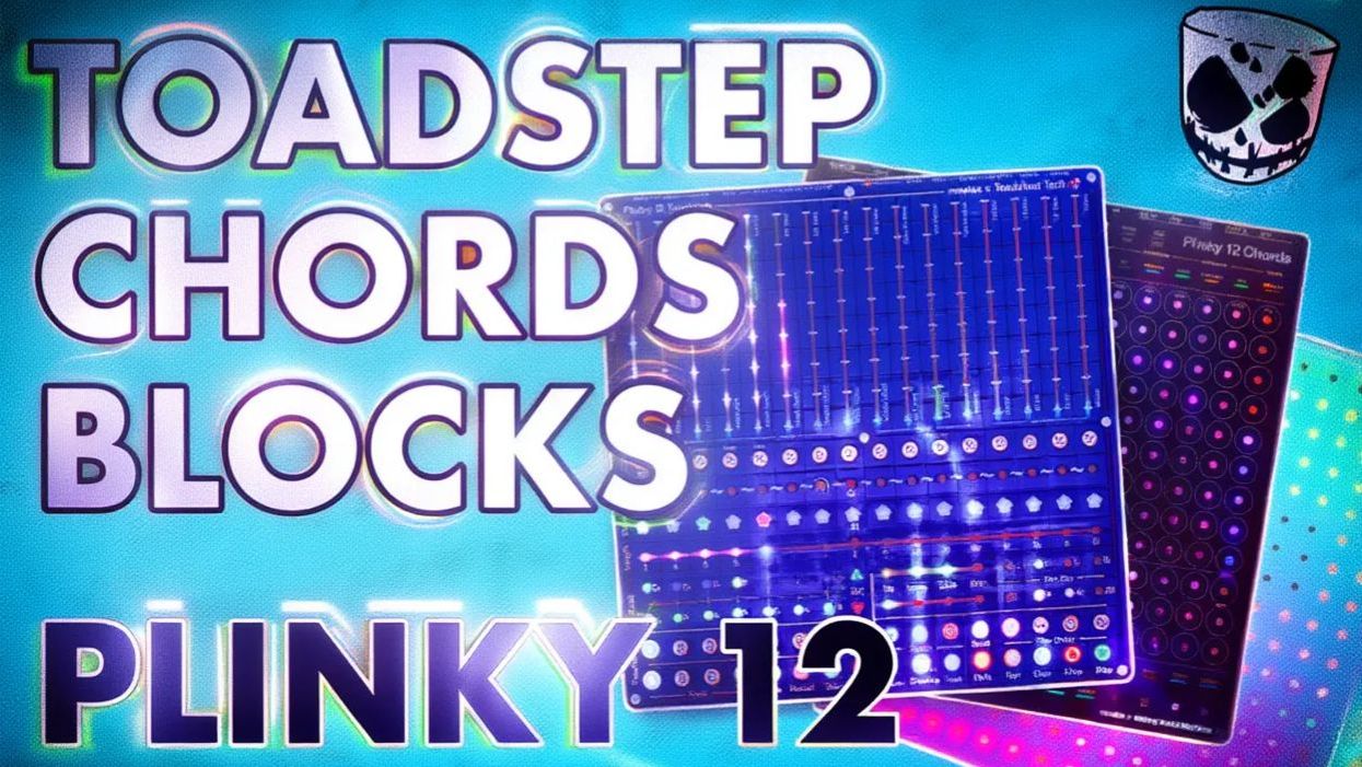 Making Sound Machines Plinky 12 Introducing: Toadstep, Chords And Blocks