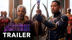 Черная пантера 3 (Трейлер 2026)