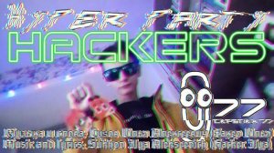 Hackers - Hyper Party (Official Music Video)