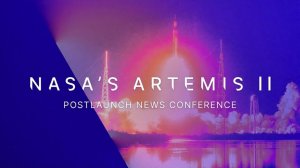 Пресс-конференция НАСА по итогам запуска миссии «Артемида-II» (1 апреля 2026 г.)