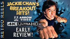 РАННИЙ ОБЗОР новаторских хитов Джеки Чана в формате 4K на бокс-сете Arrow Video!