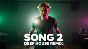 SONG-2 / [Deep House]