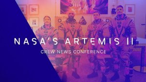 Пресс-конференция экипажа миссии НАСА «Артемида-II» (8 апреля 2026 г.)