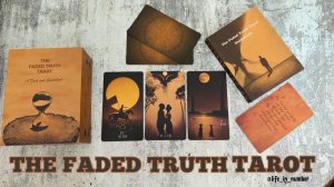 ⏳THE FADED TRUTH ⏳TAROT ⏳