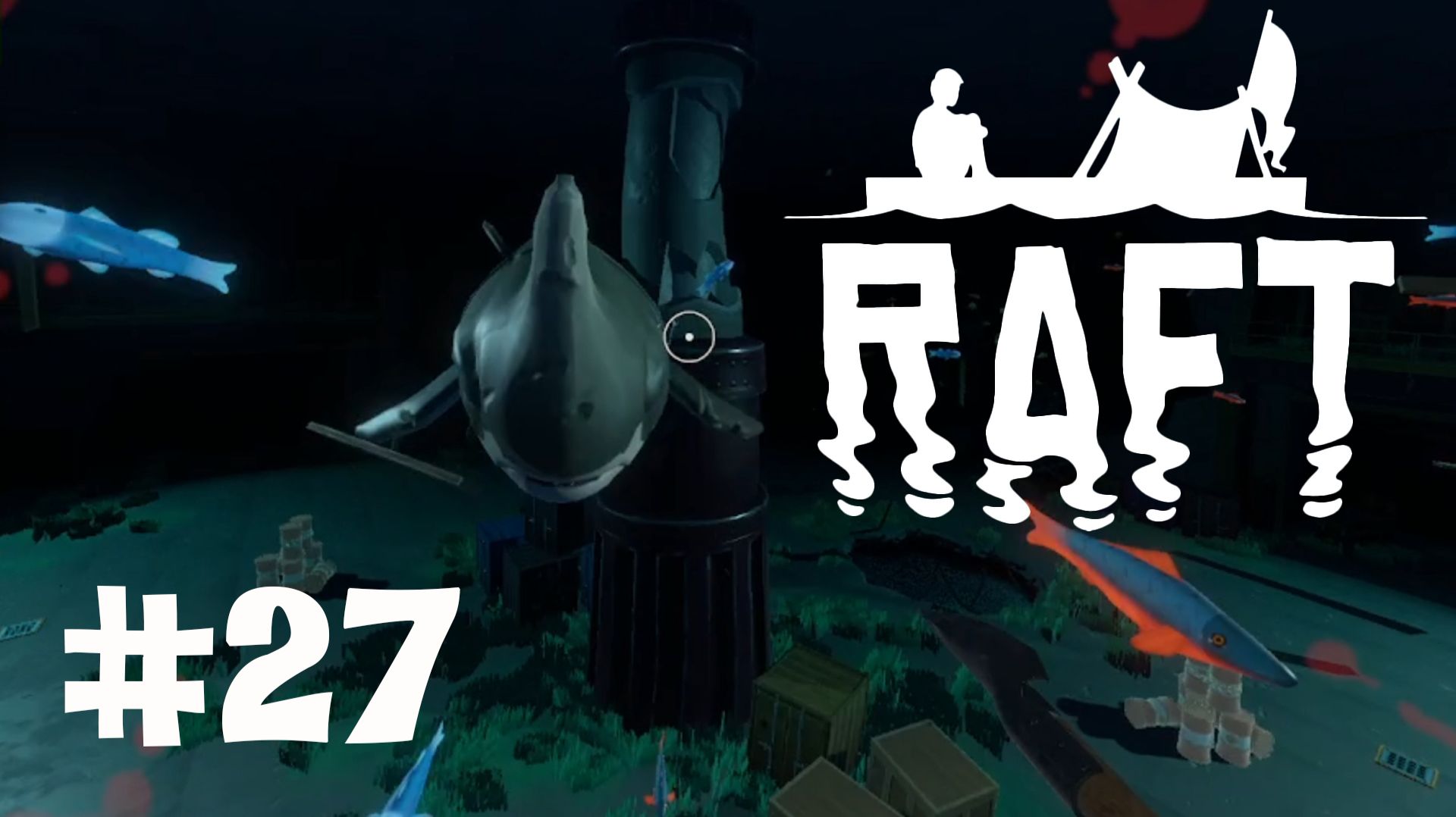 RAFT #27 ГИГАНТСКАЯ АКУЛА