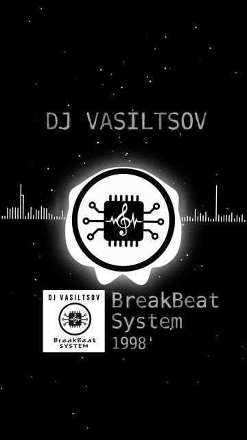 Dj VasiltsoV - BreakBeat System 1998