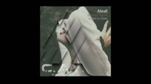 AlexK - Night Is Over (Original Mix)