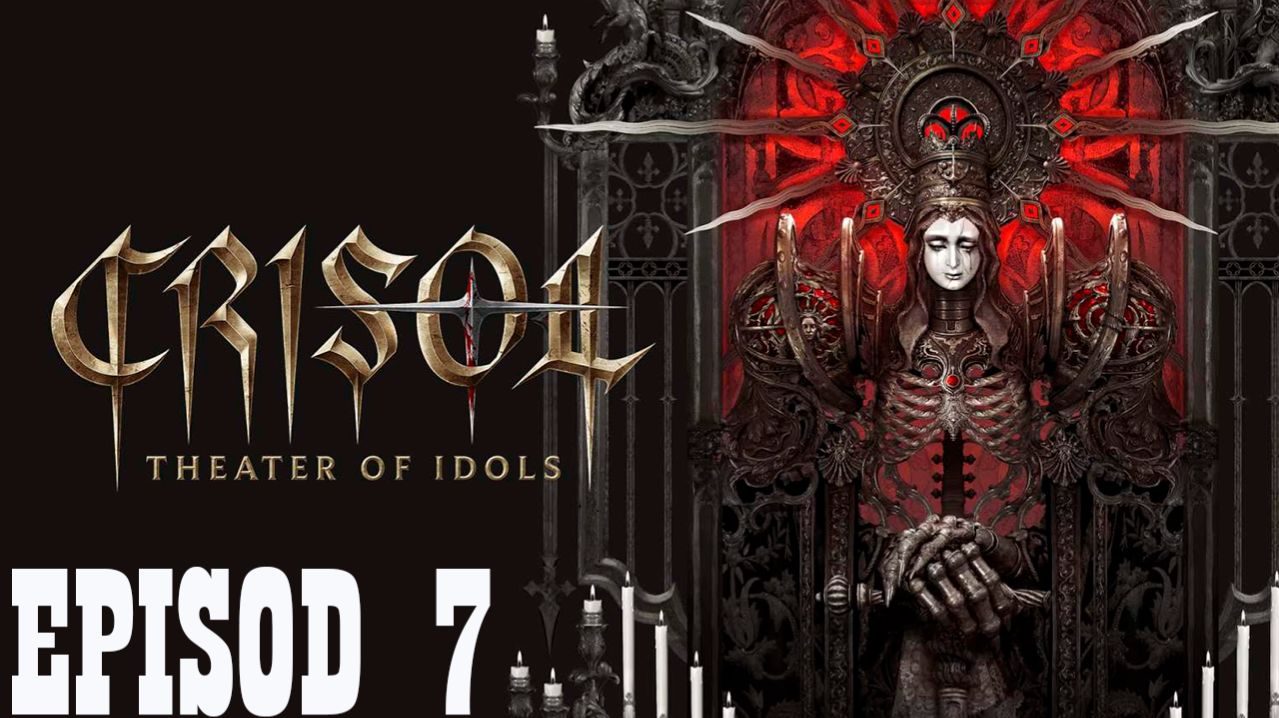 Прохождение игры - Crisol.Theater.of.Idols-InsaneRamZes (без комментариев)