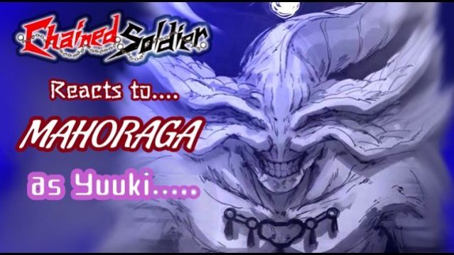 Реакция на Юки как Махорага / Персонажи из 
