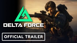 Delta Force - Official Season Echo Cinematic Trailer