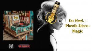 Da NeeL - Plastik-Disco-Magic