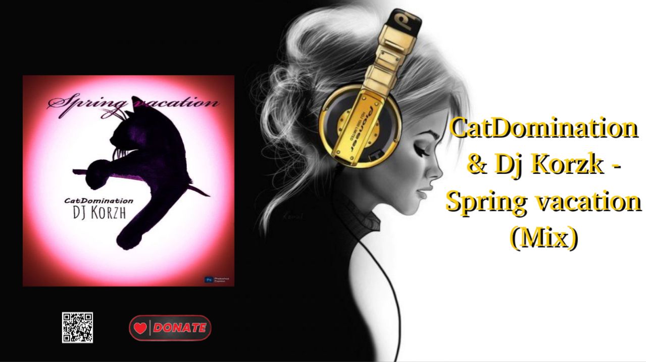 CatDomination & Dj Korzk - Spring vacation (Mix)