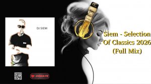 Siem - Selection Of Classics 2026 (Full Mix)