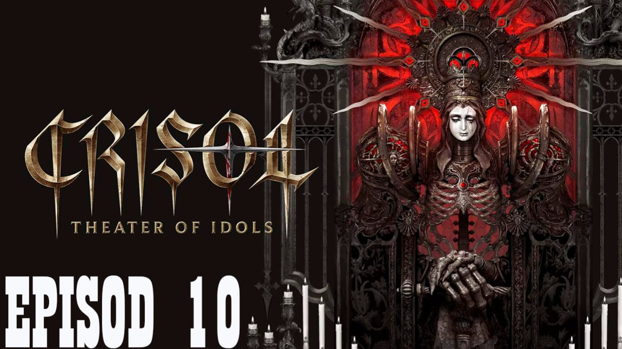 Прохождение игры - Crisol.Theater.of.Idols-InsaneRamZes (без комментариев)