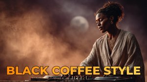 Афро Хаус в стиле Black Coffee – Глубокий Трайбл Микс