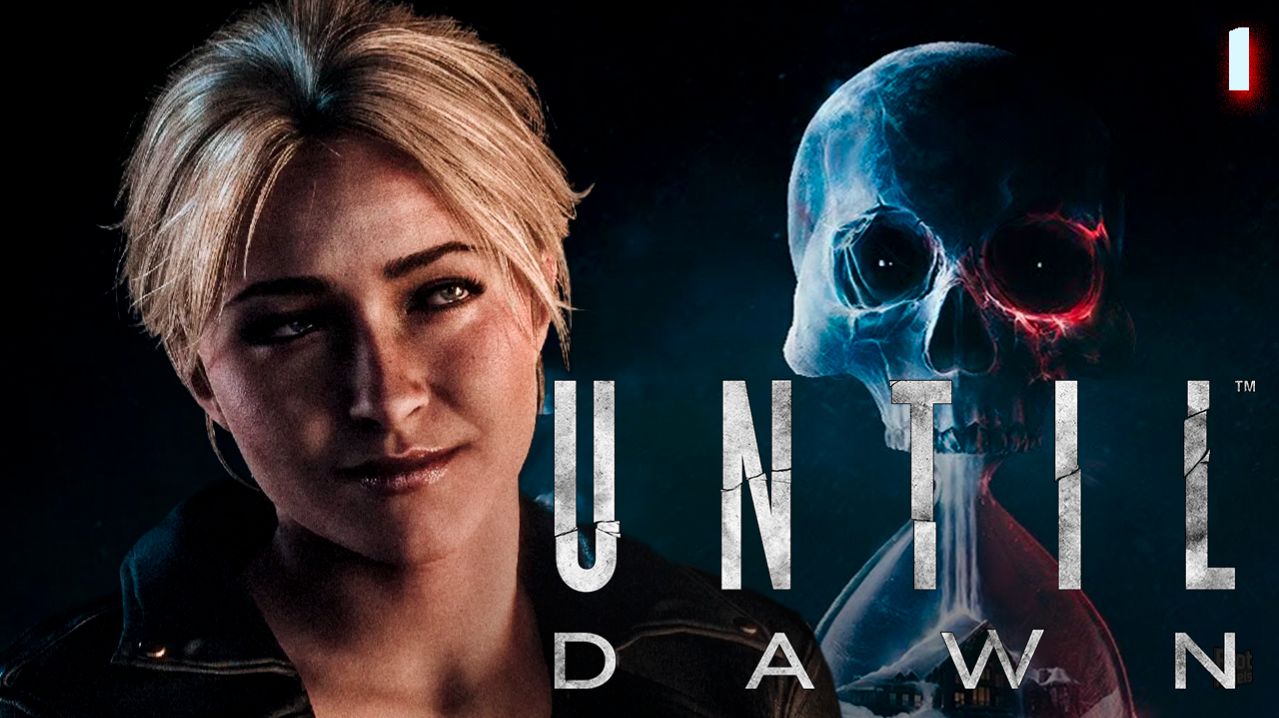 СМОГУ ЛИ Я СПАСТИ ВСЕХ?! - Until Dawn [1 Часть] / Дожить до рассвета