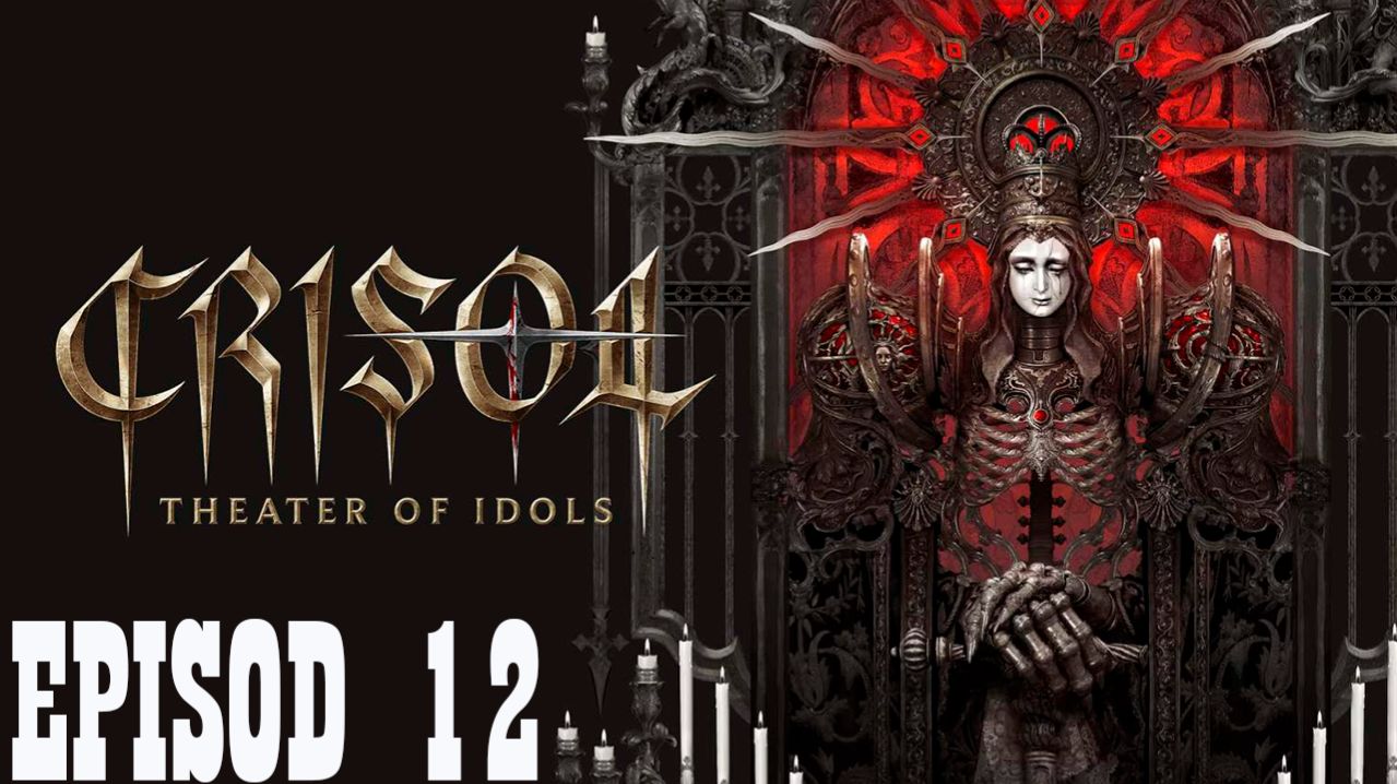 Прохождение игры - Crisol.Theater.of.Idols-InsaneRamZes (без комментариев)