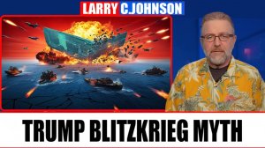 Iran Blitzkrieg Myth Exposed  Larry Johnson Explained