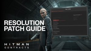 Исправление разрешения экрана и неофициальный патч для Hitman: Contracts | Steam\GoG