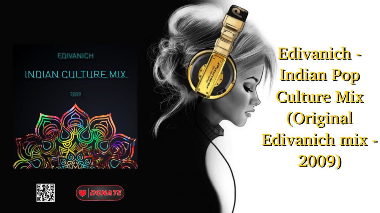 Edivanich - Indian Pop Culture Mix (Original Edivanich mix - 2009)