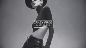 CRAZY FROG - AXEL F without vocals EDM REMIX 2026 MARI BLEN