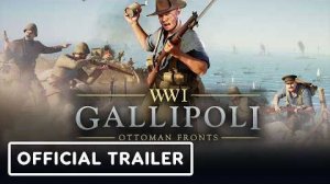 21 мая стартует Gallipoli — шутер про Ближневосточный фронт Первой мировой войны
