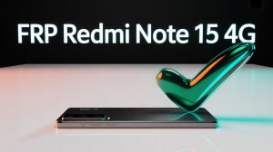 ✅Разблокировка гугл аккаунта Redmi Note 15 4G (spinel).Удаление FRP XIAOMI spinel✅