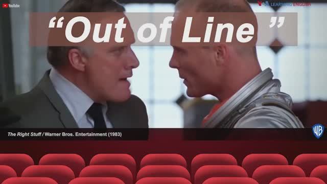 Английские фразы из фильмов: Out Of Line