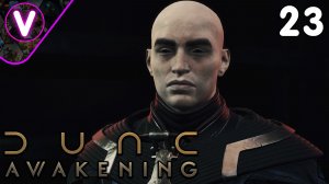СБОР КОМПРОМАТА НА МАКСИМА ➤ Dune Awakening ➤ Часть: 23