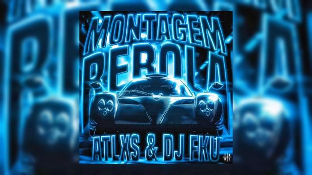 MONTAGEM REBOLA – ATLXS, DJ FKU