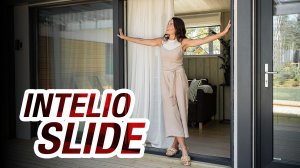 INTELIO Slide — как работает раздвижная система нового уровня