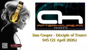 Dan Cooper - Disciple of Trance 045 (21 April 2026)