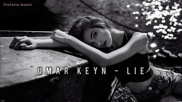 Umar Keyn - Lie