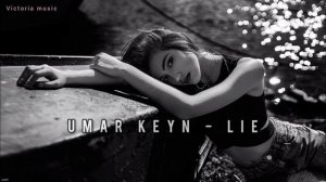 Umar Keyn - Lie