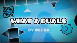 WHAT A DUALS by 8lesk (better version)