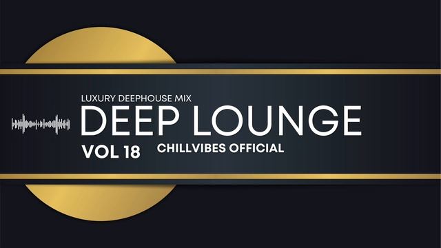 Deep Lounge Vol 18
